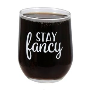 (5) “Stay Fancy” Stemless Wine Glasses